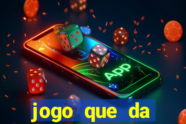 jogo que da dinheiro sem precisar depositar